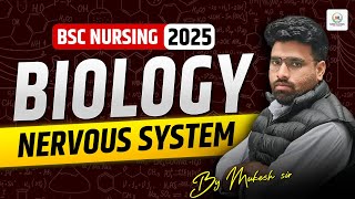 🔴BSC NURSING 2025🔴 | Special class biology : topic :- nervous system | By Mukesh sir