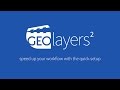 GEOlayers 2 Tutorial: 08 Quick Setup