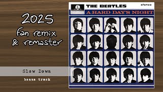 THE BEATLES - Slow Down (2025 Fan Stereo Remix & Remaster)