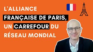 Découvrir l'Alliance française de Paris avec son directeur, Franck Desroches