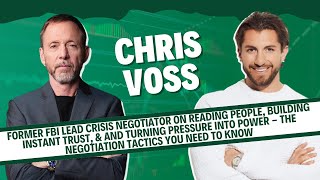Chris Voss: Former FBI lead crisis and hostage negotiator on what YOU need to know!