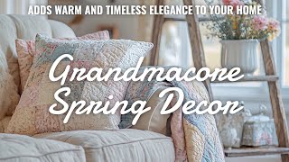 🌸🌹 Timeless Farmhouse Spring Decor Ideas with a Grandmacore Charm