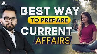 Best Way to Prepare Current Affairs | Adda247