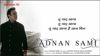 Tu Yaad Aya (Lyrical) | Adnan Sami | Adah Sharma | Kunaal Vermaa | Bhushan Kumar | Arvindr Khaira