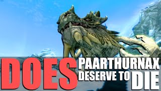 Does Paarthurnax Deserve to Die?