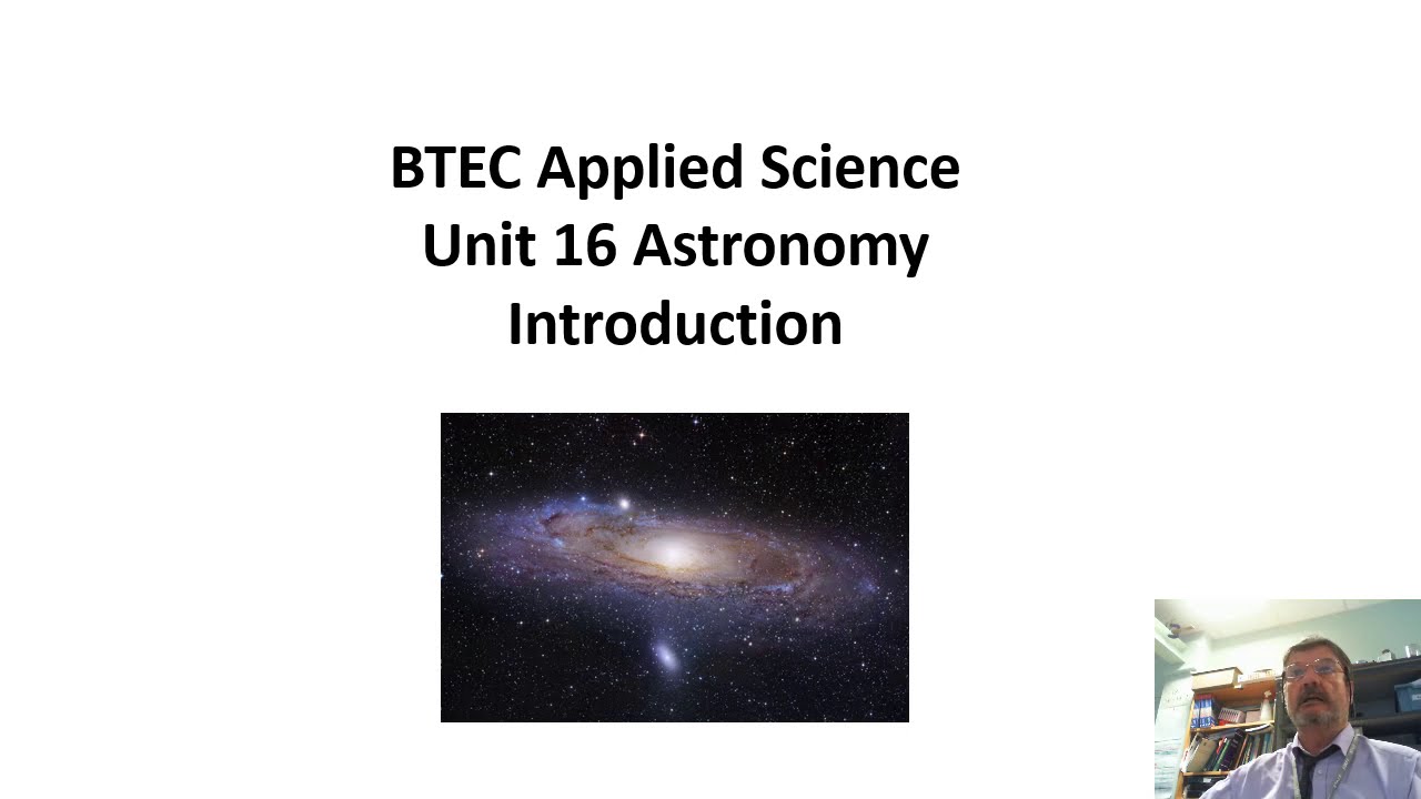 BTEC Applied Science: Astronomy Unit 16: Introduction - YouTube