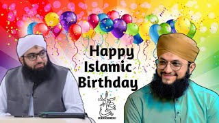 Happy Islamic Birthday Hafiz Tahir Qadri & Ashfaq Attari Almadani❤️🥧🎉