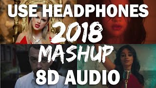 Pop Songs World 2018 (8D Audio) - Mashup 50+ pop Songs