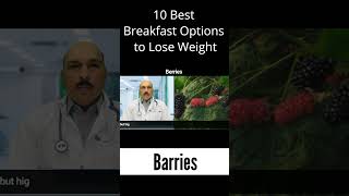 Barries - 10 Best Breakfast Options to Lose Weight #weightloss #weightlosstips #breakfast #barries