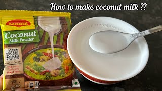 Maggi Coconut Milk Powder | How to make Coconut Milk With Maggi Coconut Milk Powder