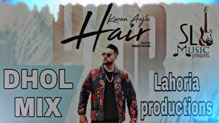 Hair Song Dhol Remix Karan AUJLA  Lahoria Production Latest Punjabi Song 2020