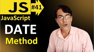 Date Method in JavaScript | JavaScript basic lesson - 41 | JavaScript for beginners