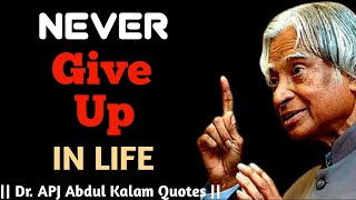 Never Give Up || APJ Abdul Kalam Best Motivational Quotes || Life Status || APJ Abdul Kalam Speech