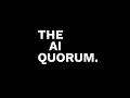 THE AI QUORUM