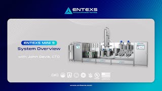 ENTEXS MINI 9  System Overview   /  CBD Extraction Machine  /  Ethanol Extraction