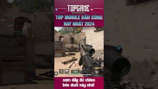 Top Game Mobile Bắn Súng FPS Hay Nhất 2024