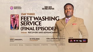 RECOVERY AND ADVANCEMENT - FASTING DAY 3 || FEET WASHING 5 || 31  - 01 - 2025