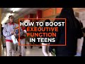 Bolstering Executive Function in Middle and High School Students