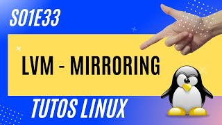 LVM : mirroring (creation, extension, reduction...) - #Linux 1.33