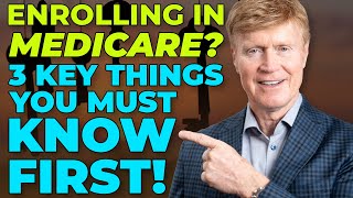 Enrolling in Medicare? 3 Things You MUST KNOW Before You Enroll! 🔑