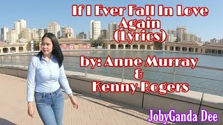 Anne Murray & Kenny Rogers - If I Ever Fall In love Again (lyrics)