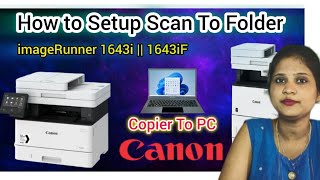 How to Setup Scan to Folder in Canon iR1643i | Canon Copier to PC | Canon Printer