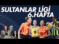 Fenerbahçe - Galatasaray Derbisi | Sultanlar Ligi 6.Hafta Değerlendirme