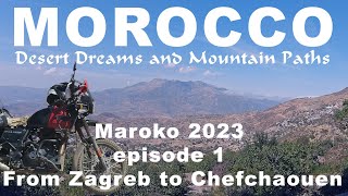 Maroko 2023, episode 1, From Zagreb to Chefchaouen, exploring Rif mauntains ;)