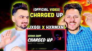 Uddna Sapp Charged Up (Official Video)  Jxggi - Hxrmxn - G63 Digital - New Punjabi Songs - ReactHub