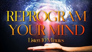 Reprogram Your Subconscious Mind, Manifest Miracles - Listen 10 Minutes | Well Being Affirmations