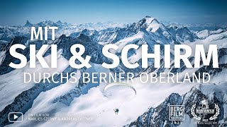 Switzerlands Berner Alpen by ski and glider