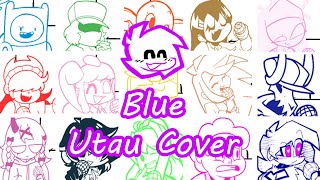 Blue but Every Turn a Different Character Sings (FNF Blue Everyone Sings) - [UTAU Cover]