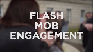 FLASH MOB ENGAGEMENT