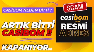 Casibom neden artık bitti ? Para kazandırmıyor ! En güvenilir site sizce hangisi ?