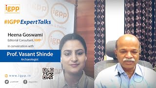 #IGPPExpertTalks (Episode 14- Conversation with  Prof. Vasant Shinde)