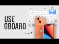 How to Use Gboard on iPhone (tutorial)