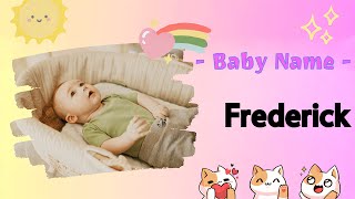 FREDERICK | Frederick name meaning | Boy Name Meaning | Peaceful ruler (2023)