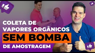 Você não precisa usar equipamento de amostragem para coletar vapores orgânicos - HO - HR #149