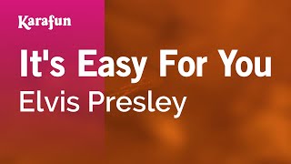 It's Easy for You - Elvis Presley | Karaoke Version | KaraFun