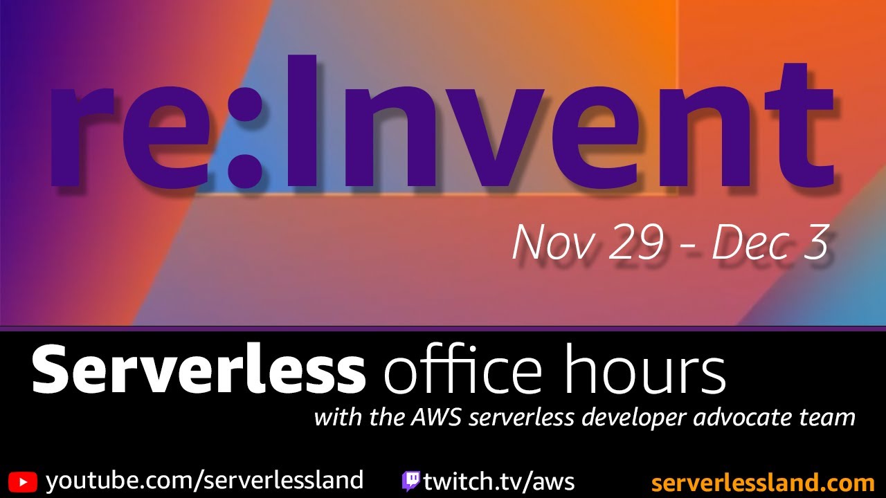 Serverlesspresso Re Invent Serverless Office Hours Youtube