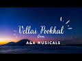 Vellai Pookkal Cover | A&A Musicals | Tamil Cover Version