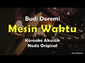 Mesin Waktu - Budi Doremi (Karaoke Akustik) Original Key