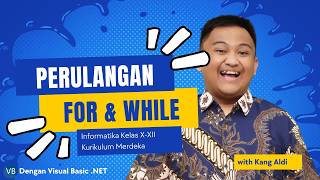 Perulangan Dasar dengan For & While | Informatika | Ngode with Kang Aldi
