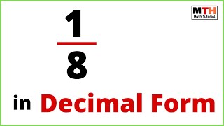 Write 1/8 as a decimal | 1/8 in decimal form