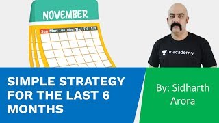Simple Strategy For The Last 6 Months | UPSC CSE/IAS 2020 | Sidharth Arora