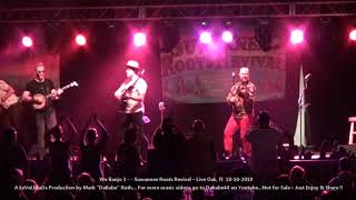 We Banjo 3 - Suwannee Roots Revival – Live Oak, Fl  10- 10- 2019