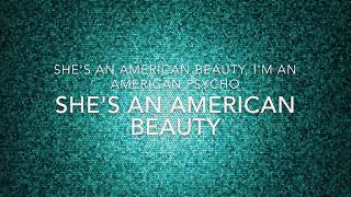 American Beauty/American Psycho Lyrics- Fall Out Boy