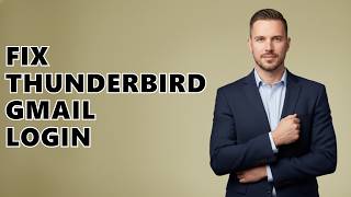 How Do I Fix Login To Gmail Failed In Thunderbird?