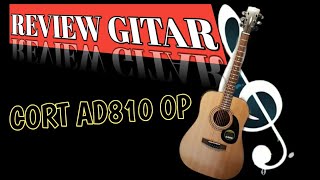 Review Gitar CORT AD810 OP