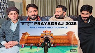 MAHA KUMBH MELA 2025 Prayagraj TOUR GUIDE  Prayagraj Mahakumbh Mela 2025 महाकुंभ #pakistanreaction